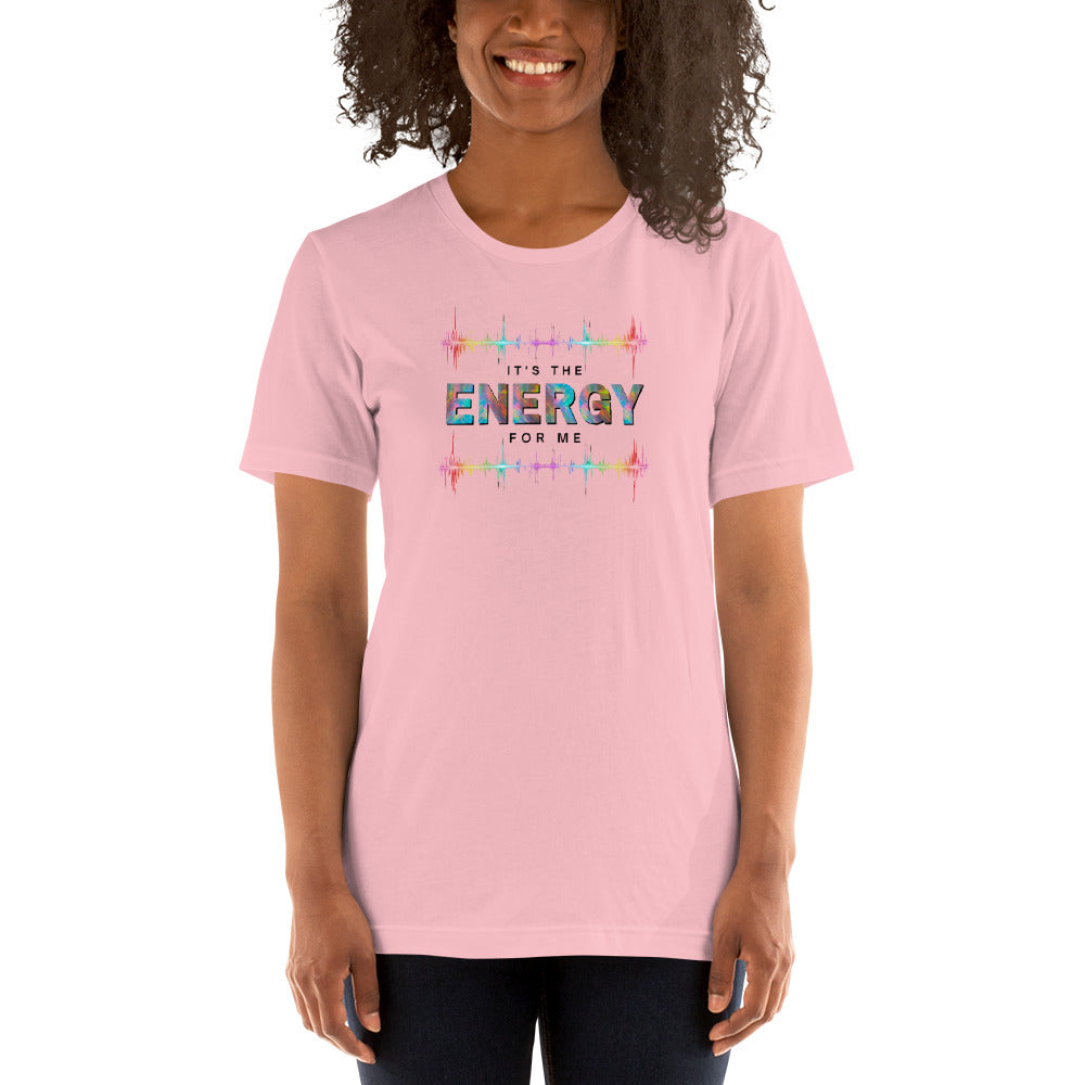 It's The Energy For Me (T-shirt)